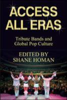 Access All Eras: Tribute Bands and Global Pop Culture 0335216900 Book Cover