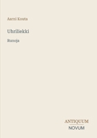Uhriliekki: Runoja (Finnish Edition) 3387451091 Book Cover