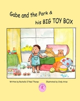 Gabe and the Park & His Big Toy Box (Japanese): English with Japanese 1935706624 Book Cover