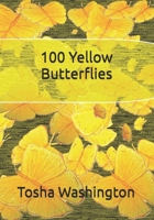 100 Yellow Butterflies B0GT99VN75 Book Cover