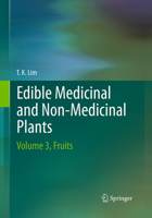 Edible Medicinal and Non-Medicinal Plants: Volume 3, Fruits 9400725337 Book Cover