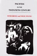 Pacifism in the Twentieth Century 0815681259 Book Cover