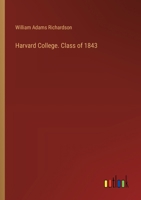 Harvard College. Class of 1843 3385308798 Book Cover