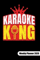 Karaoke King. Weekly Planner 2020: Karaoke Singer Notebook and Karaoke Gifts, Weekly Calendar 2020 6x9. 1708160795 Book Cover