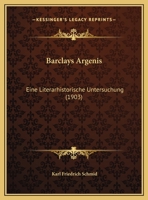 Barclays Argenis: Eine Literarhistorische Untersuchung (1903) 1120632870 Book Cover