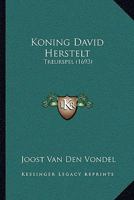 Koning David Herstelt: Treurspel (1693) 1104876736 Book Cover