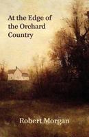 At the Edge of the Orchard Country (Wesleyan Poetry) 1941209149 Book Cover