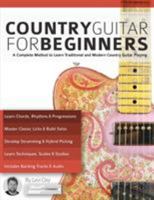 Country Guitar for Beginners: A Complete Method to Learn Traditional and Modern Country Guitar Playing 1911267353 Book Cover