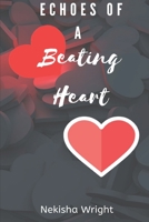 Echoes of A Beating Heart B09Z94XF31 Book Cover