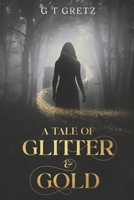 A Tale of Glitter & Gold (Fallen Ash Series) B0DHW2B7Z2 Book Cover