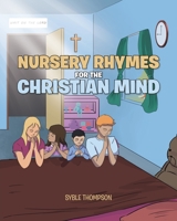 Nursery Rhymes for the Christian Mind 1643499521 Book Cover