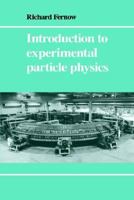 Introduction to Experimental Particle Physics 0521379407 Book Cover