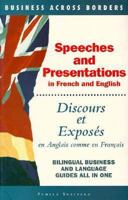 Speeches and Presentations = Discours Et Exposes: In French and English= En Anglais Comme En Francais (Business Across Borders) 185788048X Book Cover