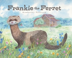 Frankie the Ferret 1525547313 Book Cover