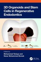 3D Organoids and Stem Cells in Regenerative Endodontics 1032964588 Book Cover