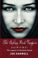 The Legend of Michelle Sands: The Indian Rock Vampire 1466436824 Book Cover