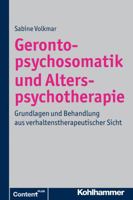 Gerontopsychosomatik Und Alterspsychotherapie: Grundlagen Und Behandlung Aus Verhaltenstherapeutischer Sicht 3170213288 Book Cover