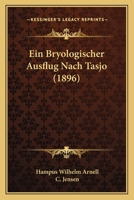 Ein Bryologischer Ausflug Nach Tasjo (1896) 1168323533 Book Cover