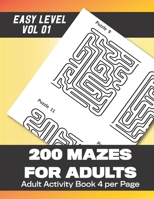200 Mazes for Adults: 200 Mazes for Adults with answers (Vol 1) 102 Pages 8.5x11in 1695190157 Book Cover