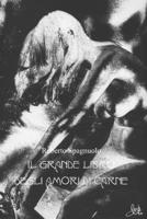 Il Grande Libro Degli Amori Di Carne 1291507558 Book Cover