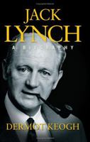 Jack Lynch: A Biography 0717134695 Book Cover