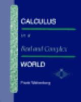 Calculus in a Real & Complex World: Preliminary Edition 0534187323 Book Cover