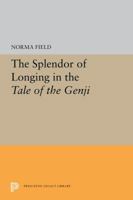 The Splendor of Longing in the Tale of Genji 192928005X Book Cover
