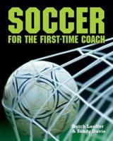 Soccer for the First-Time Coach 1402725981 Book Cover