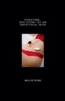 Cheating. Sex Story of an Unfaithful Wife B0G52NRD6F Book Cover