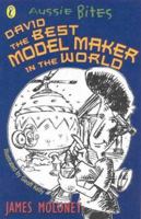 David, the Best Model Maker in the World (Aussie Bites) 0141307447 Book Cover