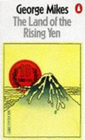 The Land of the Rising Yen 0140036792 Book Cover