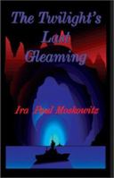 The Twilight's Last Gleaming 1588515435 Book Cover