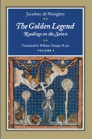 The Golden Legend: Readings on the Saints, Vol. 1 B001N7DHXG Book Cover