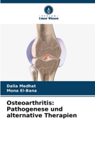 Osteoarthritis: Pathogenese und alternative Therapien (German Edition) 6206950379 Book Cover