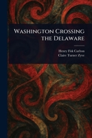 Washington Crossing the Delaware 1494401770 Book Cover
