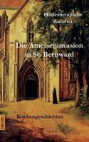 Die Ameiseninvasion in St. Bernward: Kirchengeschichten 3934826733 Book Cover