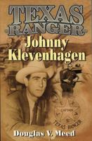 Texas Ranger Johnny Klevenhagen 1556227930 Book Cover