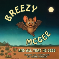 Breezy McGee and All That He Sees B0GXS9WJBW Book Cover