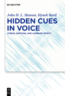 Hidden Cues in Voice: Stress, Emotion, and Lombard Effect 1614517150 Book Cover