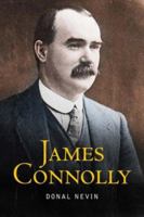 James Connolly: A Full Life 0717139115 Book Cover