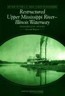 Review of the U.S. Army Corps of Engineers Restructured Upper Mississippi River-Illinois Waterway Feasibility Study: Second Report 0309094364 Book Cover