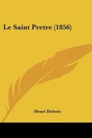 Le Saint Pretre (1856) 1166796450 Book Cover