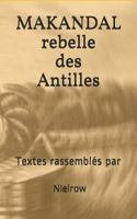 Makandal : Rebelle des Antilles 2490446088 Book Cover