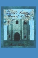 Legacy's Kingdom: Whence Of Old Tales B0CSG3QYKR Book Cover