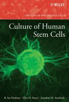 Culture of Human Stem Cells (Culture of Specialized Cells) 0470052465 Book Cover