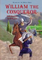 William the Conqueror: Last Invader of England (Rulers of the Middle Ages) 0766027139 Book Cover
