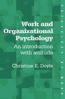 Work and Organizational Psychology: An Introduction with Attitude 0415208726 Book Cover