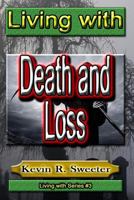 #3 Living with Death and Loss 1542428734 Book Cover