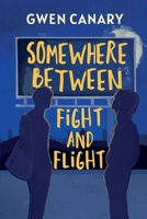 Somewhere Between Fight and Flight (Birds of a Feather) B0GQHJ8YX5 Book Cover