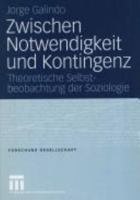 Zwischen Notwendigkeit Und Kontingenz: Theoretische Selbstbeobachtung Der Soziologie 3531149172 Book Cover